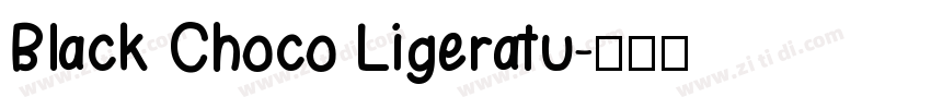 Black Choco Ligeratu字体转换
